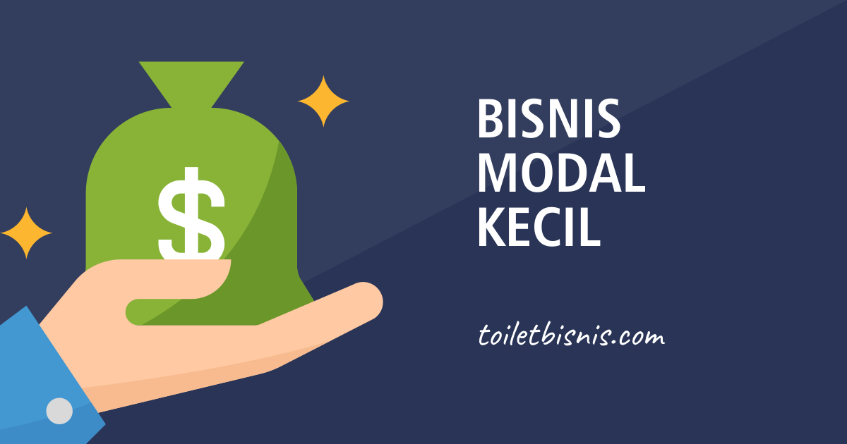 Ide Bisnis Modal Kecil untuk Meraih Kesuksesan Finansial