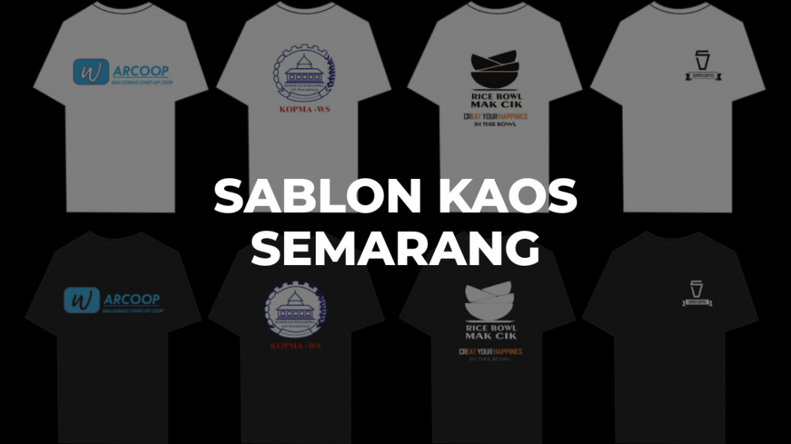 Jasa Sablon  Kaos  Semarang  Murah FREE Desain Sepuasnya 