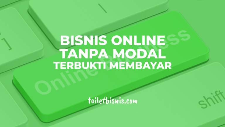 23 Bisnis Online Tanpa Modal Dan Terbukti Membayar