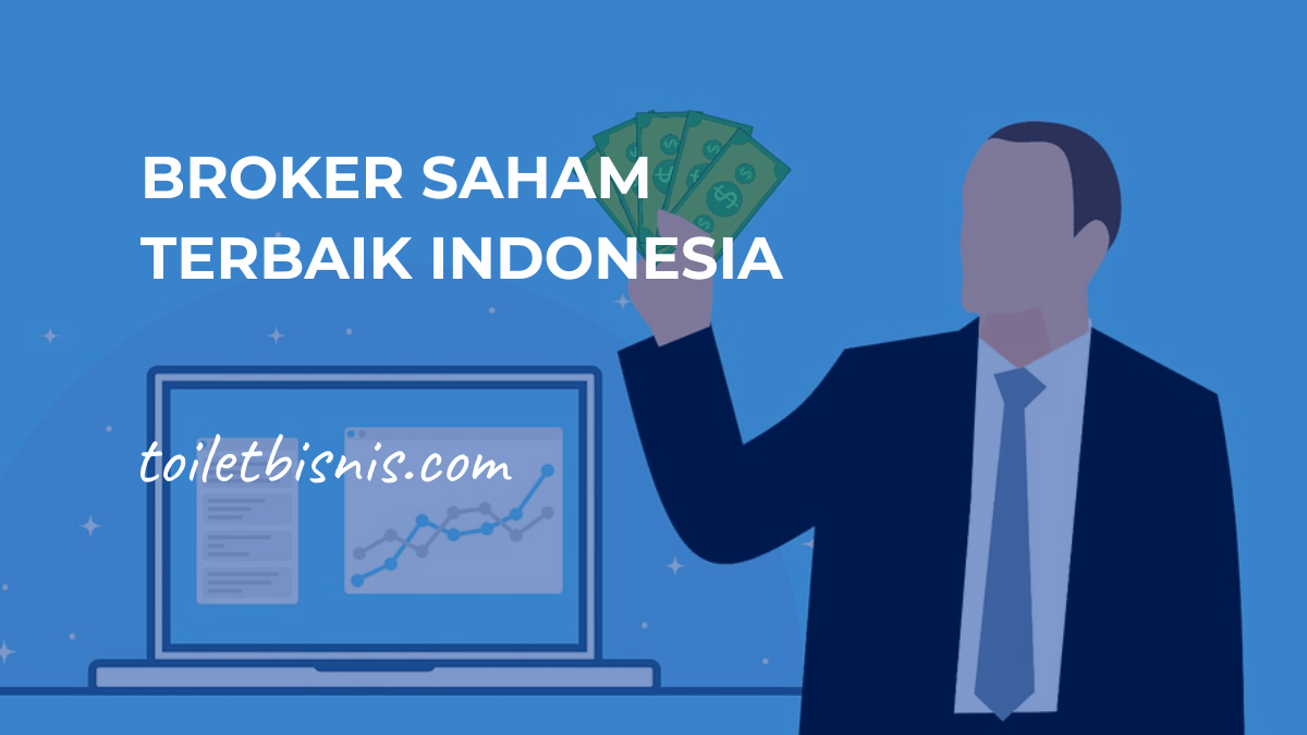 Perusahaan Broker Saham Terbaik Indonesia 2022