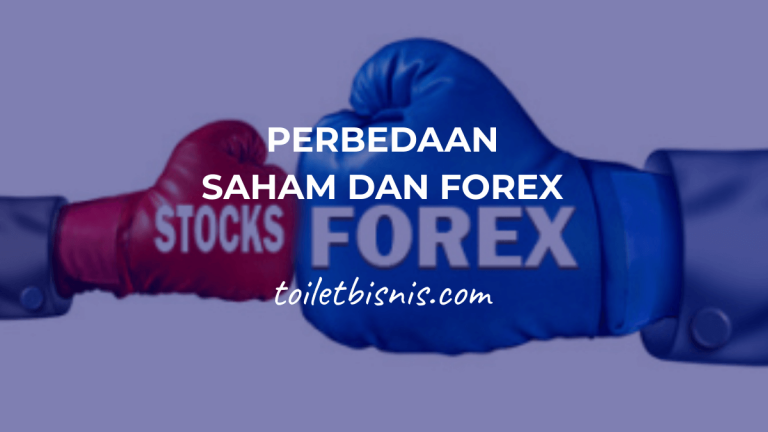 Apa Perbedaan Saham Dan Forex Lebih Untung Mana