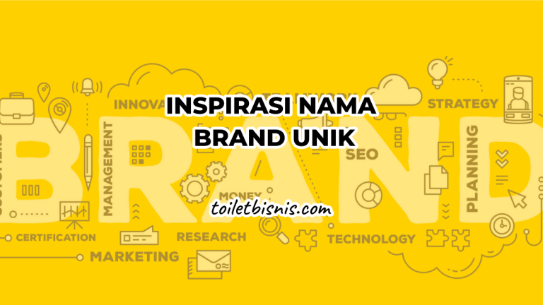 15 Inspirasi Contoh Nama Brand Unik Dan Artinya